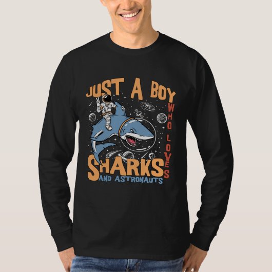 T-shirt Just a Boy Who Loves Sharks and Astronauts (Devant)