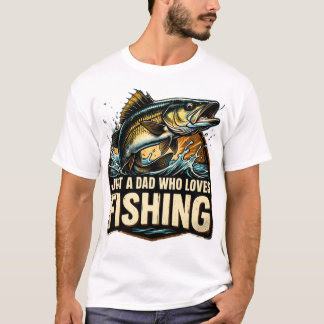 T-shirt Just a Dad Who Loves Fishing Shirt