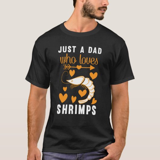 T-shirt Just A Dad Who Loves Shrimps (Devant)
