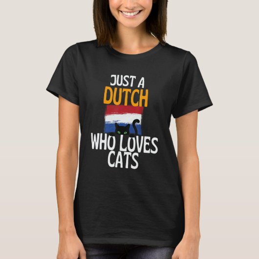 T-shirt Just A Dutch Who Loves Cats For all of Holland (Devant)