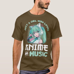 T-shirt Just A Girl Who Love Anime and Music Kawaii Japan
