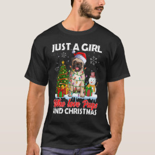 T-shirt Just A Girl Who Love Pugs & Christmas Pugs Santa X