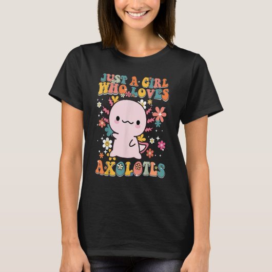 T-shirt Just A Girl Who Loves Axolotls Retro Groovy Axolot (Devant)
