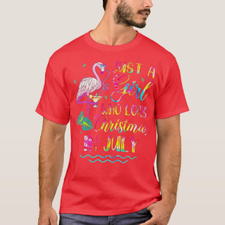 T-shirt Just A Girl Who Loves Christmas In July Flamingo T