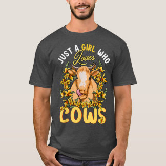 T-shirt Just A Girl Who Loves Cows Farmers Butcher Floral