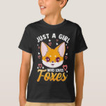 T-shirt Just A Girl Who Loves Foxes Kids Girls Cute Fox<br><div class="desc">Just A Girl Who Loves Foxes Kids Girls Cute Fox</div>