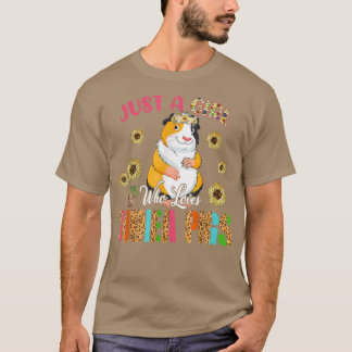 T-shirt Just A Girl Who Loves Guinea Pigs Cute Sunflowers