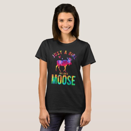T-shirt Just A Girl Who Loves Moose Moose   Moose 1 (Devant entier)