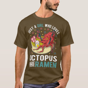 T-shirt Just A Girl Who Loves Octopus And Ramen 528