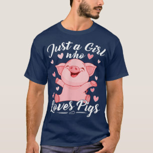 T-shirt Just A Girl Who Loves Pigs3585 