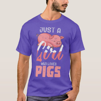 T-shirt Just A Girl Who Loves Pigs Animal Lover Farm Anima