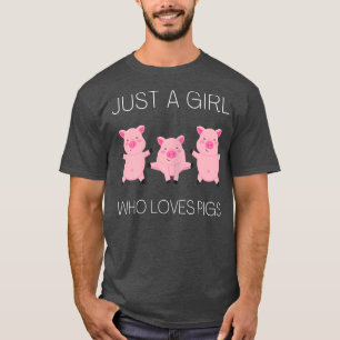 T-shirt Just A Girl Who Loves Pigs Women Kids3652 