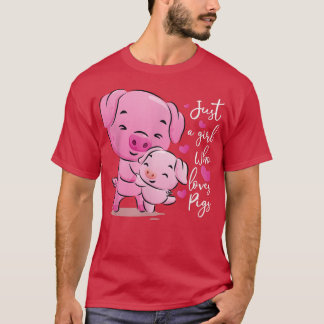 T-shirt Just A Girl Who Loves Pigs, Women Kids Pigs Lovers