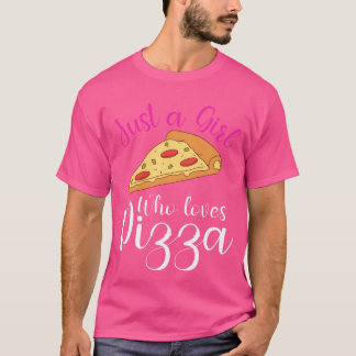 T-shirt Just a Girl Who Loves Pizza Fast Food Lover vintag