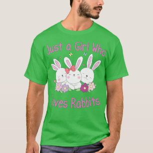 T-shirt Just a girl who loves rabbits