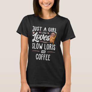 T-shirt Just A Girl Who Loves Slow Loris And Coffee Women