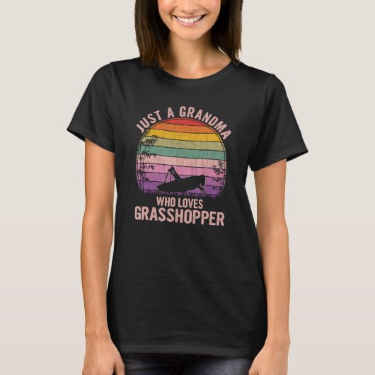 T-shirt Just A Grandma Who Loves Grasshopper Mother s Day (Devant)