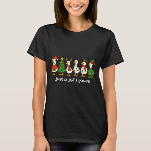 T-shirt Just A Jolly Goose Funny Christmas For Mens Womans (Devant)