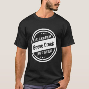 T-shirt Just A Kid From Goose Creek South Carolina