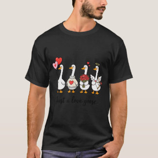 T-shirt Just A Love Goose Cute Valentines Geese Heart Cud 