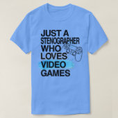 T-shirt Just A Stenographer Who Loves Video Games Lover Jo (Design devant)