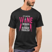 T-shirt Just Another Wine Drinker With A Runner Problem Pr (Devant)