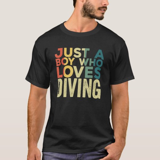 T-shirt Just Boy Who Loves Diving Apparel Dive Scuba Div (Devant)
