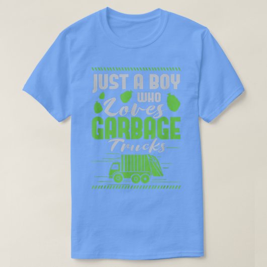 T-shirt Just Boy Who Loves Garbage Trucks (Design devant)