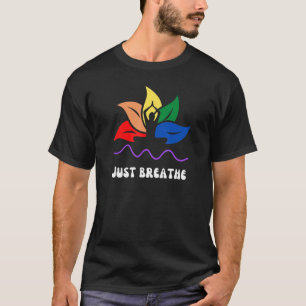 T-shirt Just Breathe Yoga Fleur de Lotus Arc-en-ciel Fiert