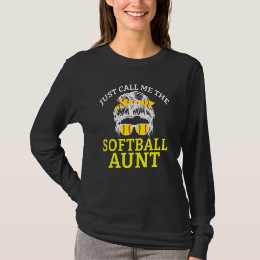 T-shirt Just Call me the Softball Aunt (Devant)