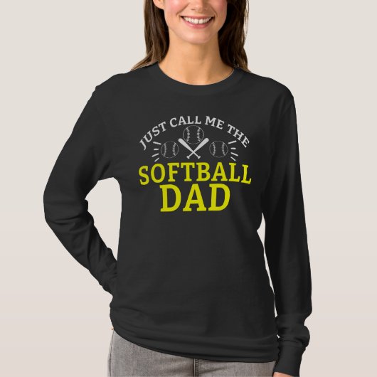 T-shirt Just call me the Softball Dad (Devant)