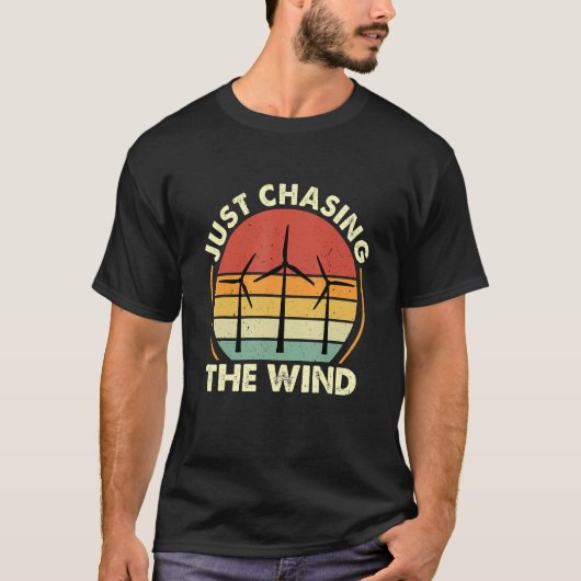 T-shirt Just Chasing The Windmill Renewable Energy Wind Tu (Devant)