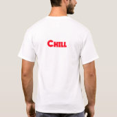 T-Shirt "Just Chill" déclaration audacieuse (Dos)