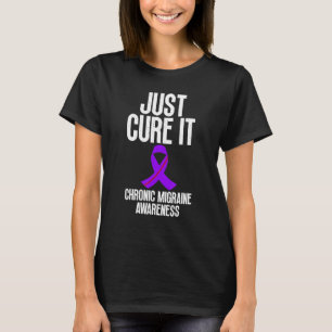 T-shirt Just Cure It, Sensibilisation à la migraine chroni