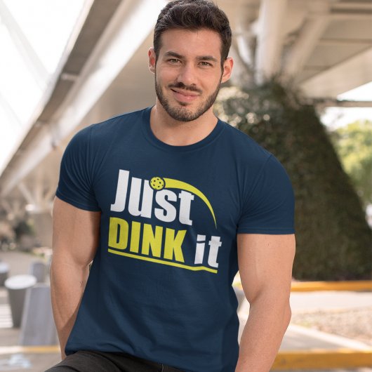 T-shirt Just Dink It - Funny Pickleball Gift