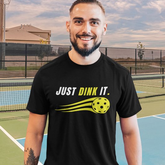 T-shirt Just Dink It - Funny Pickleball Lovers