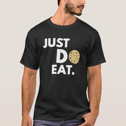T-shirt Just Do Eat - Drôle Conception de Cookie (Devant)