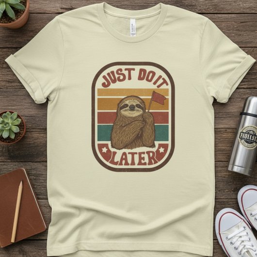 T-shirt Just Do It Later — Retro Sloth, Funny Lazy Quote
