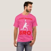 T-shirt Just Dodge It Bro Dodgeball Player Game---- (Devant entier)