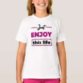 T-shirt just enjoy this life (Devant)