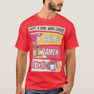 T-shirt Just Girl Who Loves Anime Ramen And Sketching Gi
