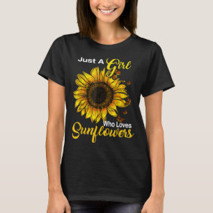 T-shirt Just Girl Who Loves Sunflowers