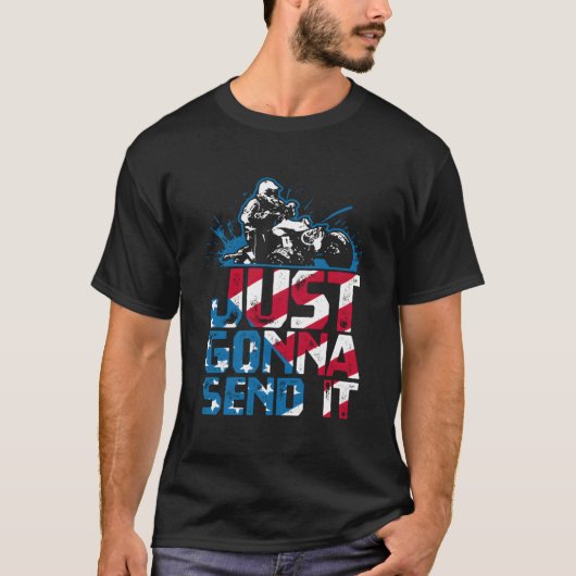 T-shirt Just Gonna Send It Patriotic American Flag Quad At (Devant)