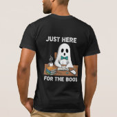 T-shirt Just Here For The Boos - Cute Academic Ghost Pun (Dos)