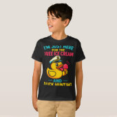 T-shirt Just Here For The Ice Cream &amp; Duck Hunting Fun (Devant entier)