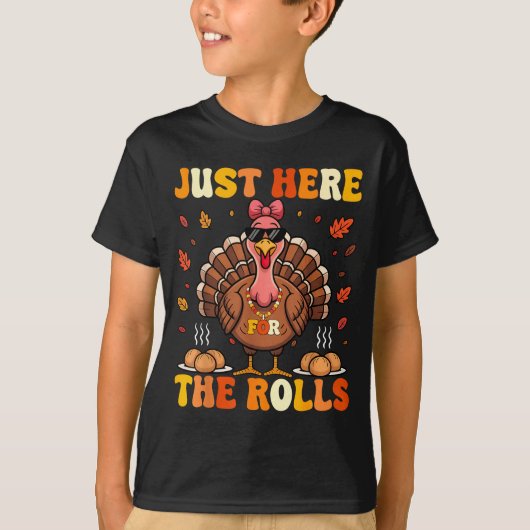 T-shirt Just Here For The Rolls Turkey Bow Thanksgiving Di (Devant)