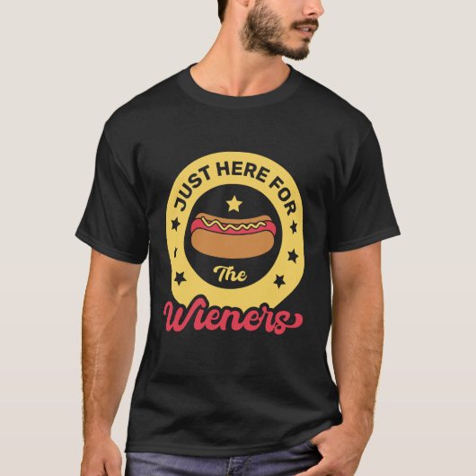 T-shirt Just Here For The Wieners, Funny 4th of July (Devant)