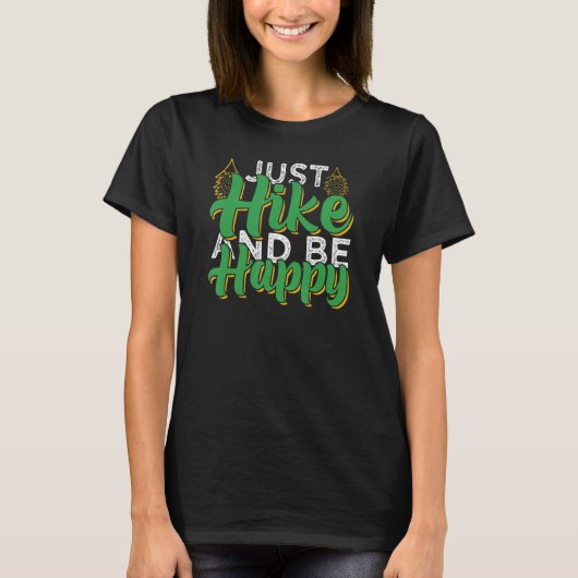 T-shirt Just Hike And Be Happy  Camping & Hiking (Devant)