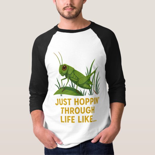 T-shirt "Just Hoppin’ Funny Grasshopper Art" (Devant)