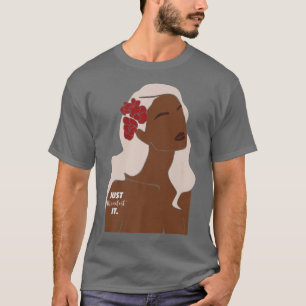 T-shirt Just Manifest It Sis Melanin Woman Black Women Mot